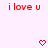 Red pixelated text 'i love u' appears above two red heart icons on a light pink background.