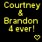 Yellow text on black background reads "Courtney & Brandon 4 ever!" with heart and downward arrow symbols, showing animation changes in symbol positions.