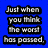 Four- with blue and gray backgrounds displaying pixelated text: 'Just when you think the worst has passed.', 'She rises up to', and 'Destroy me' in red
