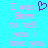 Pixelated text on cyan background with purple heart symbol above the words "I was Born to tell you i love you" in pink letters.
