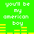 Green background with white pixelated text reading "you'll be my american boy" and yellow horizontal bars arranged in two