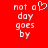 Red background with white pixelated text reading "not a day goes by" and a heart symbol replacing the 'a' in "a".
