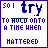 nine displays text with varying spellings and underlined words, each featuring 'SO I try' at the top in blue pixelated font