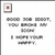 A static buddy icon with a red square in a gray frame above text reading 'READ THE BIBLE, YOU BROKE MY HEART I HOPE YOUR HAPPY.'
