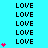 A static digital image displays the word "LOVE" repeated in black pixelated text across a bright cyan background, with pink heart symbols appearing at various positions among the