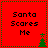 Red square icon with green dotted border displaying "Santa Scares Me" text and a small green tree icon in the bottom-right corner.