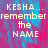 Pixelated text reads 'KESHA... remember the NAME' over a pink and blue gradient background with visible pixelation and color bleeding.