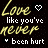 A contact sheet of six animated frames showing a text-based buddy icon with the phrase "Love like you've never been hurt" in yellow and white pixelated fonts, featuring heart symbols that change color between white and blue across frames.