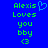 Green pixelated text on blue background reads "Alexis Loves you bby <3" with a light blue heart symbol next to "Alexis".