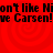 Red background with black pixelated text repeating 'don't like Niontve Carsen!' in two horizontal , no visible animation changes