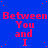 Blue background with red pixelated text repeating 'Between You and I' in a pattern, scattered white dots, and a gray rectangle in the bottom-right corner