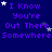 Blue background with repeated purple text "I Know You're Out There Somewhere" and scattered white and gray stars.