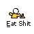 Pixelated character in yellow shirt with white head holding brown object, text below reads 'Eat Shit' on gray background.
