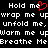 Black background with white pixelated text and a red heart symbol replacing the 'o' in 'Hold me'.
