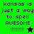 Green and black pixelated image with text 'kansas is just a way to spell AWESOME' and exclamation marks, featuring a black star and green star in different positions.
