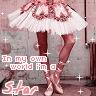 A figure in a white tutu with pink floral accents and pink ballet shoes stands against a textured wall, with text reading "In my own world I'm a Star" overlaid.