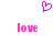 A static pixel art image featuring a pink heart symbol above two instances of the word 'love' in matching pink text.
