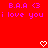 Red background with pink pixelated text reading "B.AA <3 i love you" repeated twice, two white heart symbols at bottom center.