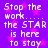 Pixelated text on purple background with pink stars, repeating 'Stop the work... the STAR is here to stay' in white block letters.
