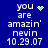 Blue background with white pixelated text reading 'you are amazin' nevin 10.29.07', featuring a light blue heart icon and a small animated starburst effect.
