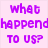 Pixelated text reads 'what happened to us?' in purple on light pink background next to two red hearts with black outlines on brown and yellow shapes.
