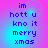 Pixelated text reads 'im hott u kno it merry xmas' on a pink-to-blue gradient background with subtle light effects.