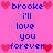 Pixelated text on pink background with heart symbols, displaying 'brooke i'll love you forever' in blue letters with red and pink hearts.