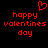Red pixelated text and heart symbol on black background, with 'happy valentines day' repeated twice.