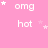 Pink background with white text 'omg' and 'hot' arranged in a , animated stars appear and disappear around the text