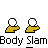 Pixelated figures in yellow shirts and white heads perform sequential body slam actions with text "Body Slam" below each frame.