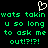 Green pixelated text on black background with white heart symbol above, repeating 'wats takin u so long to ask me out!?!?!' in two