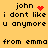 Yellow background with black text reading "john i dont like u anymore from emma" and red pixelated symbols above the name.