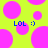Bright yellow background with scattered pink circles and blue text reading "LOL :)" in two locations.