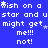 Blue background with white pixelated text repeating 'wish on a star and u star and u star and u star and u might get me!!! not!' in multiple , small white stars scattered throughout