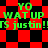 Red and black checkered background with green text repeating 'YO WAT UP RS justin!' in a pixelated style.
