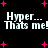 Black background with pink plus signs and repeated white pixelated text reading "Hyper... Thats me!" in two