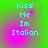 Four identical display cyan text 'Kiss Me Im Italian' on a green-to-pink gradient background with pixelated text and soft color transitions
