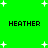 Green background with white plus signs and four instances of the text HEATHER in black pixelated font.
