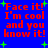 Blue background with red text reading 'Face it! I'm cool and you know it!' surrounded by green plus signs in four repeated