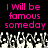 Pixelated text reads "I will be famous someday" in bright pink on black background with white and gray crowd silhouettes below.