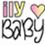 A static icon displays "iLY" text above a heart symbol and the word "Baby" in stylized lettering with black outlines on white background.