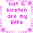 Pixel art icon with pink text and symbols on white background, repeating 'kirsten are my BFFs' in a pattern bordered by asterisks and vertical lines