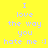 Yellow background with light blue text reading "I love the way you hate me :)" in pixelated font, featuring pink highlight changes across four