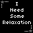 Black background with white pixelated text reading "I Need Some Relaxation" arranged in two , surrounded by small star and dot patterns