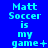 Blue background with repeated light blue text "Matt Soccer is my game" followed by changing symbols in a pattern