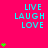 Bright pink background with cyan text reading LIVE LAUGH LOVE and scattered green heart symbols.