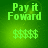 Green background displays 'Pay it Foward' text and dollar signs with varying pixel brightness across four