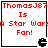 Four identical pixelated display red text 'ThomasJ87 Is A Star Wars Fan!' with a black droid icon below each on white background
