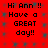 Red background with repeated pixelated text reading 'Hi Ann!! Have a GREAT day!!' in black, arranged in four identical quadrants.