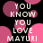 Black background with pink and magenta circular shapes, white text reading YOU KNOW YOU LOVE MAYURI repeated in a pattern